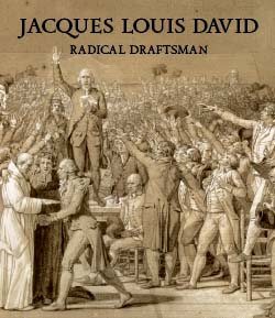 Jacques Louis David Radical Draftsman