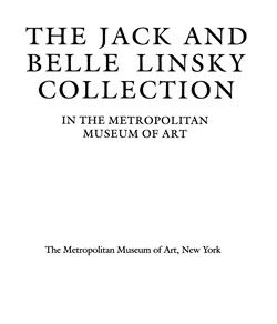 Jack and Belle Linsky Collection in The Metropolitan Museum of Art