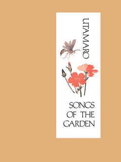 Utamaro Songs of the Garden